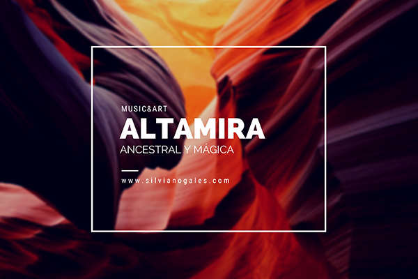 Altamira, Ancestral y Mágica